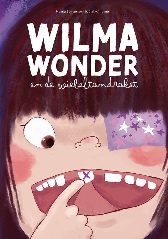 The Hannekesnest Wilma Wonder And The Wobbly Tooth Rocket
