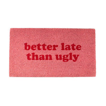 Fisura Doormat ''Better late than ugly''