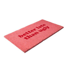 Fisura Doormat ''Better late than ugly''