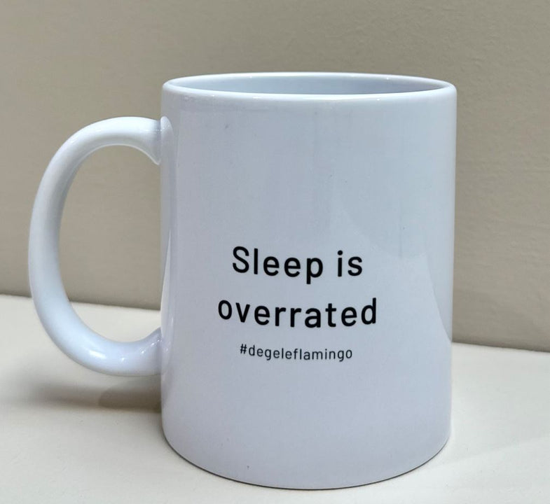 Coffee Mug 'Sleep is overrated'
